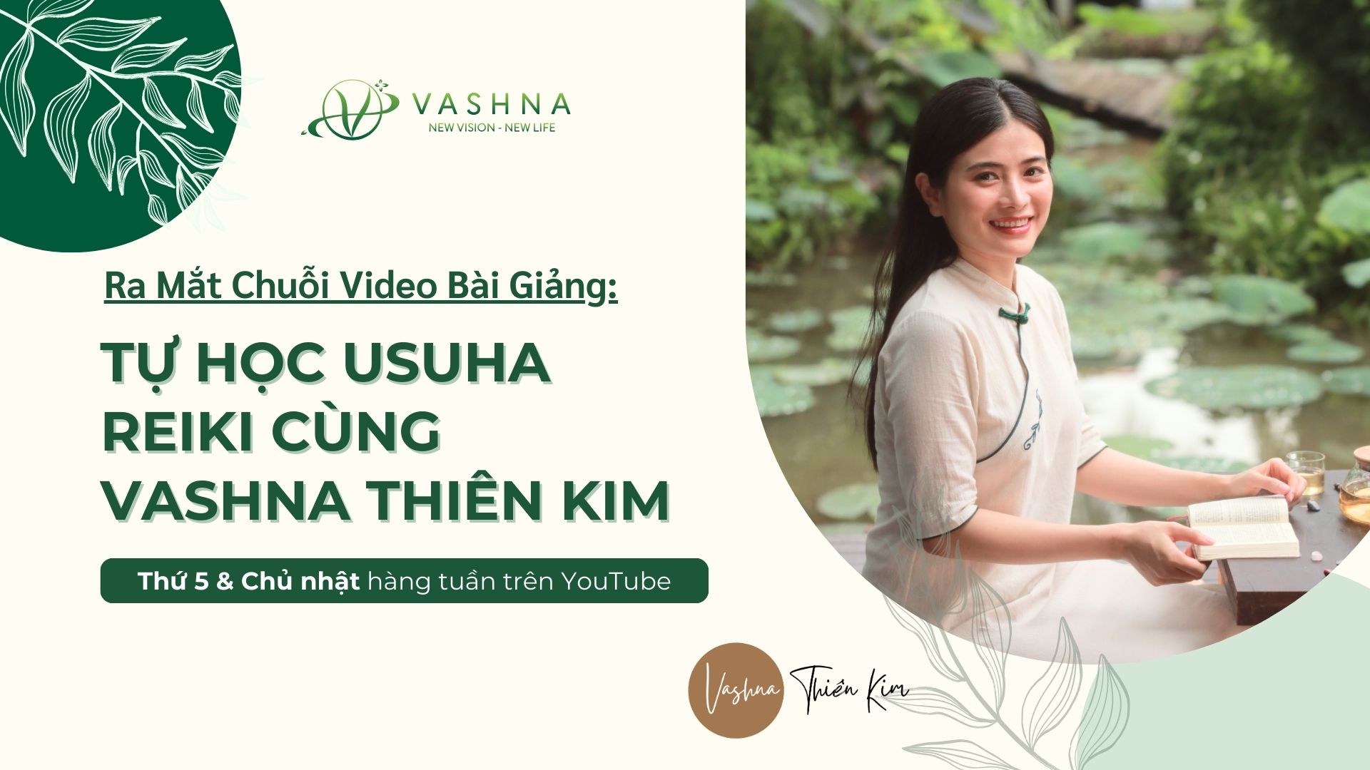 CHUỖI BÀI GIẢNG “TỰ HỌC USUHA REIKI CÙNG VASHNA THIÊN KIM”: KIẾN THỨC TỰ CHỮA LÀNH